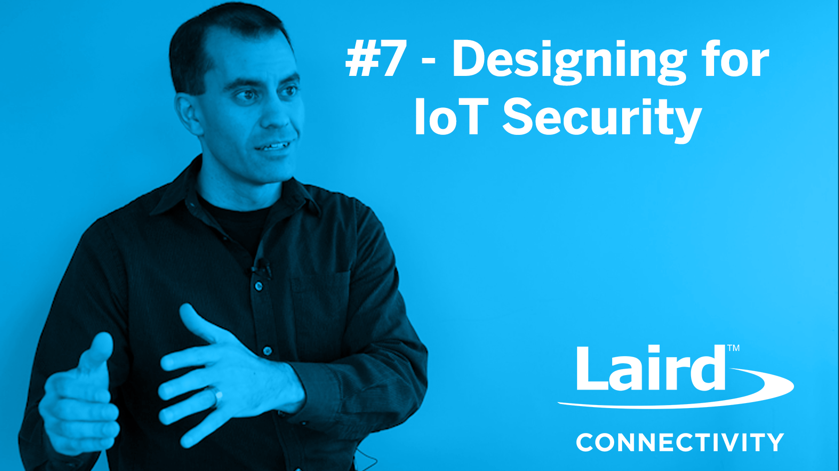 Connectivity Corner 7: Designing for IoT Security