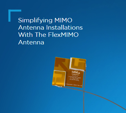 Simplifying MIMO Antenna Installations With The FlexMIMO Antenna