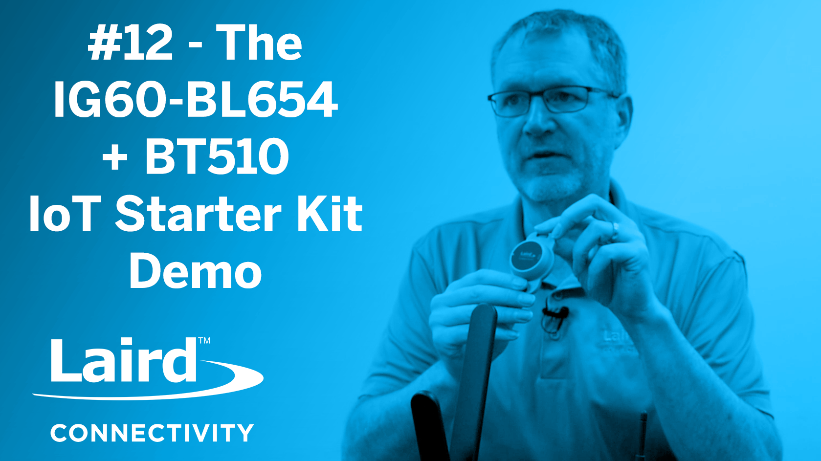 Episode 12: The IG60-BL654 + BT510 IoT Starter Kit Demo