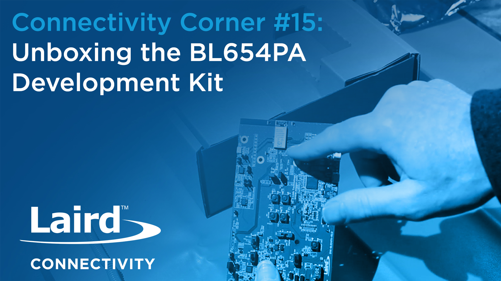 Episode 15: Unboxing the BL654PA Development Kit