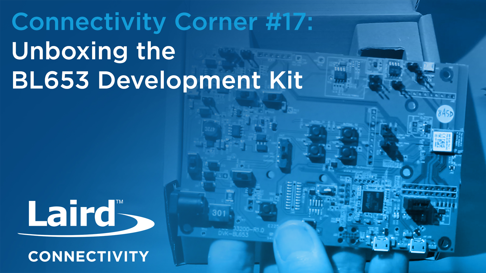 Episode 17: Unboxing the BL653 Development Kit