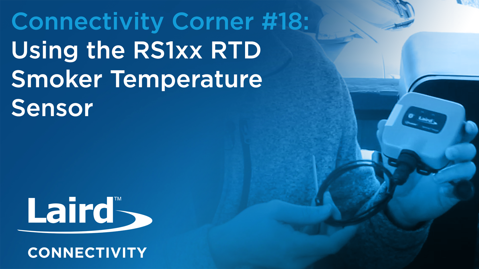 Episode 18: Using the RS1xx RTD Smoker Temperature Sensor