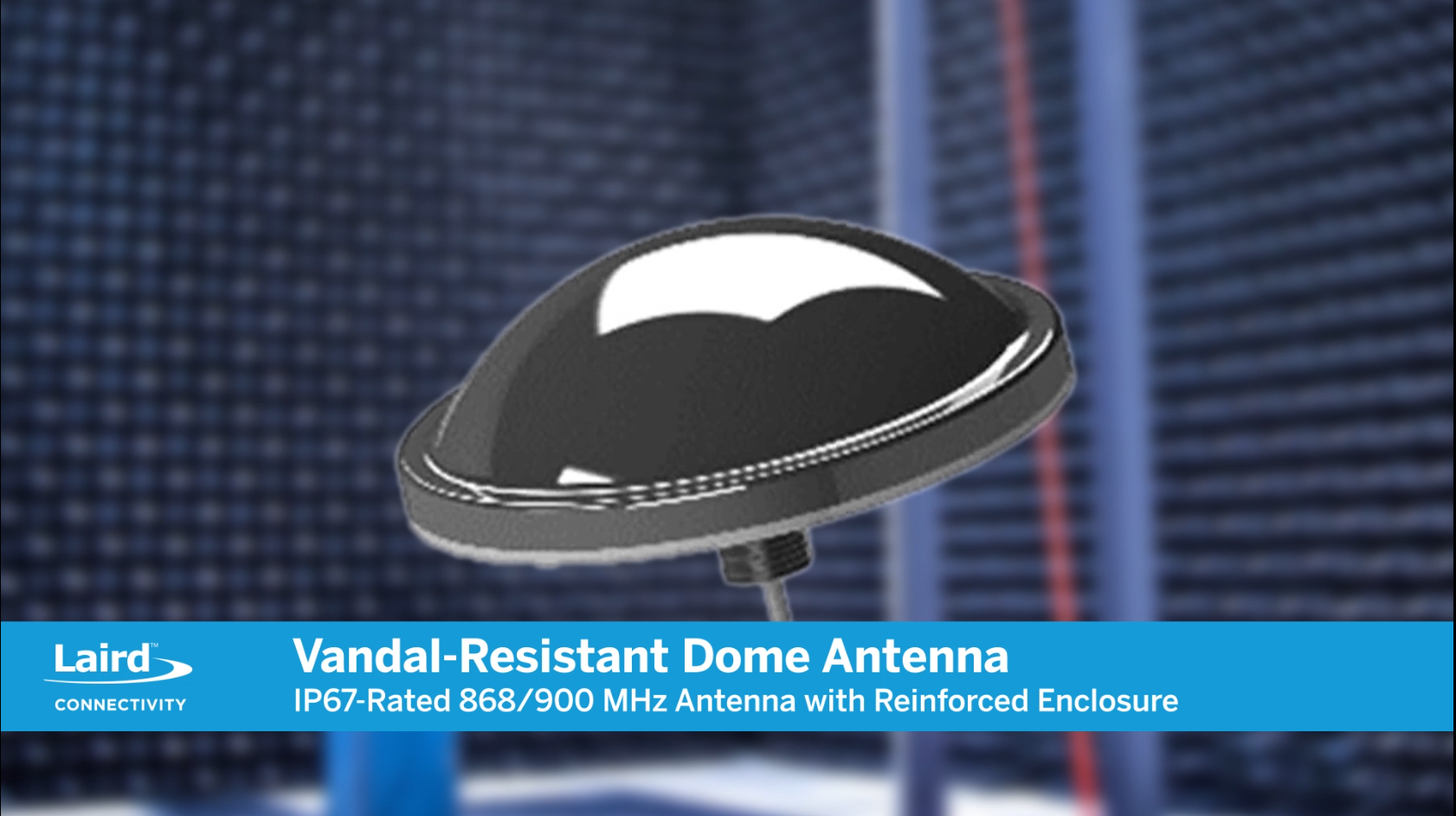 Demo - Vandal-Resistant Antenna