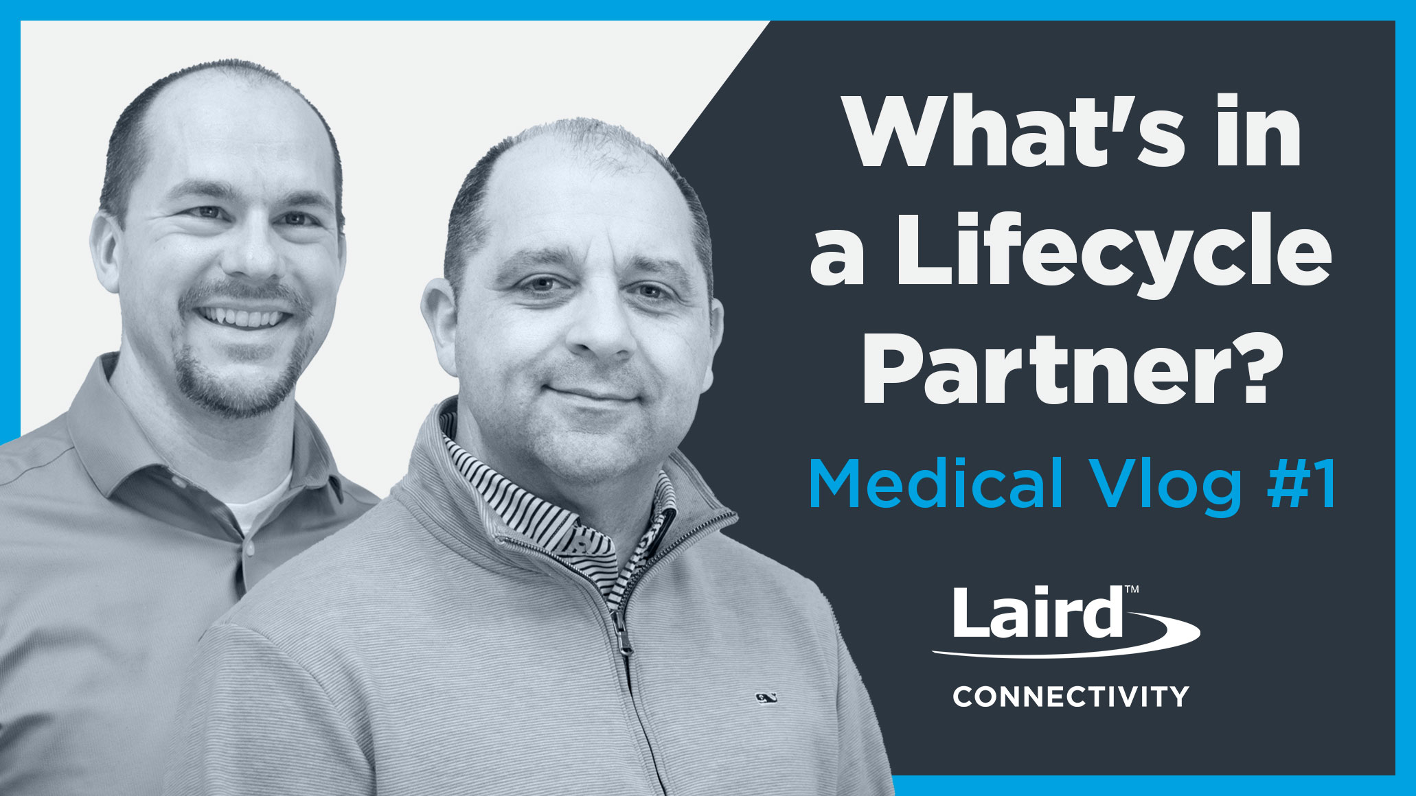 What's in a Lifecycle Partner? - Medical Connectivity Vlog #1