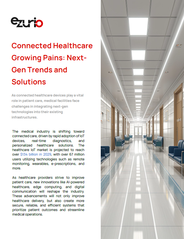 Connected Healthcare Growing Pains: Next-Gen Trends and Solutions