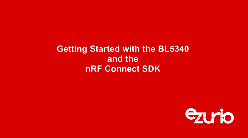 Getting Started with the BL5340 and the nRF Connect SDK