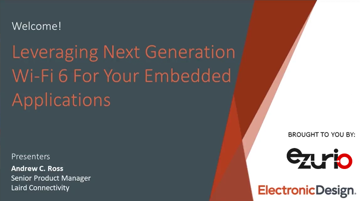 Leveraging Next Generation Wi-Fi 6 For Your Embedded Applications