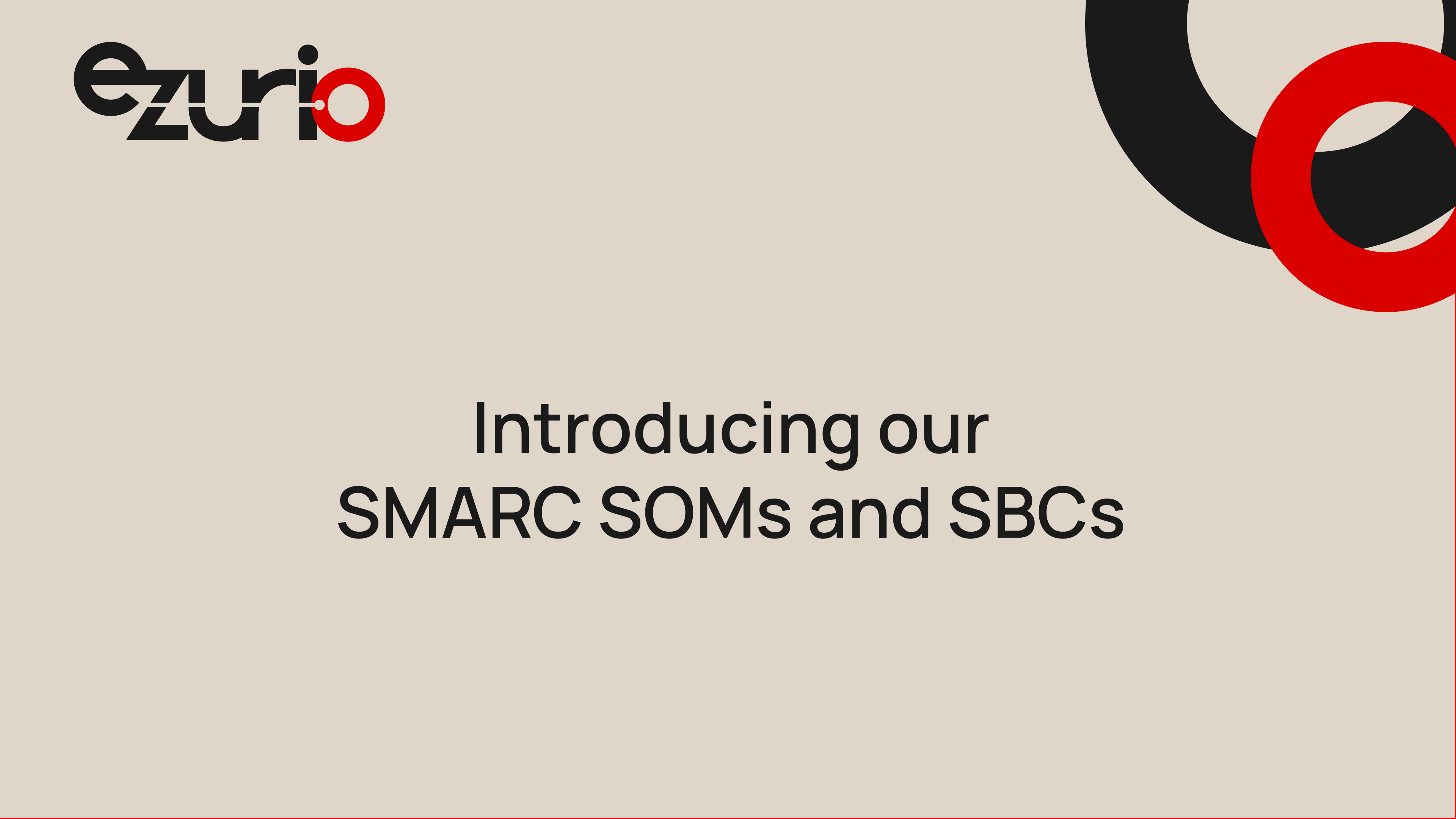 Introducing our SMARC SOMs and SBCs