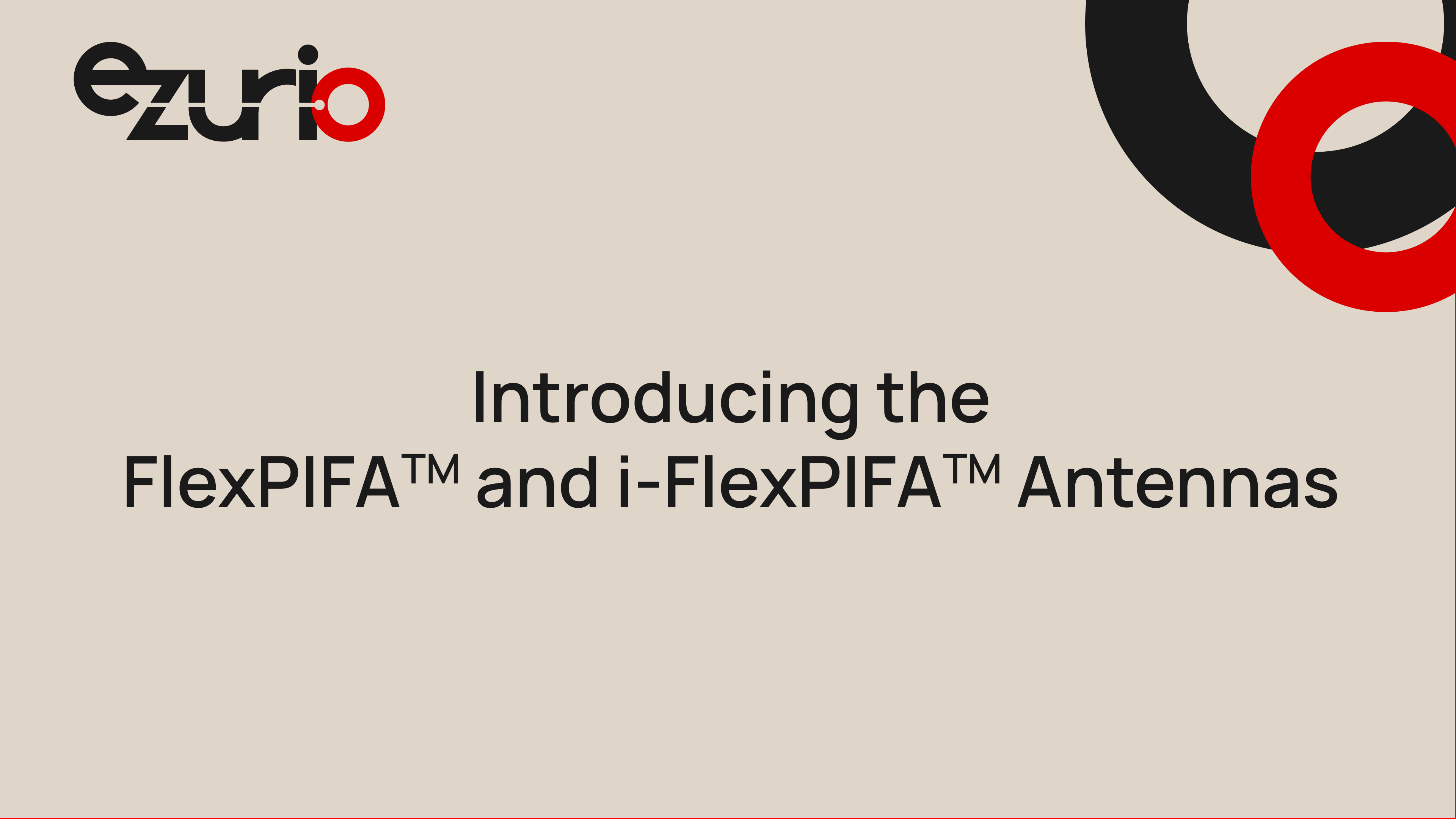 Introducing the FlexPIFA and i-FlexPIFA Antennas