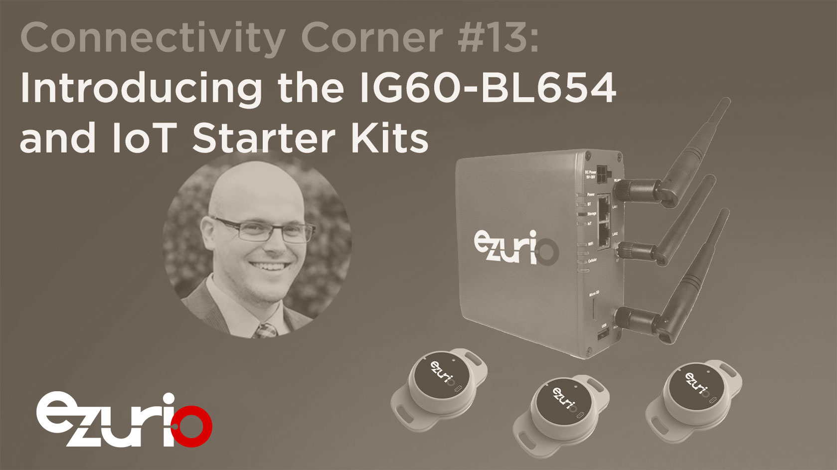 Episode 13: Introducing the IG60-BL654 and IoT Starter Kits
