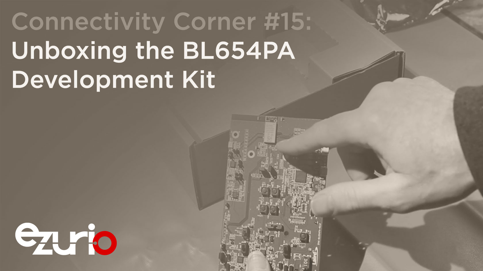 Episode 15: Unboxing the BL654PA Development Kit