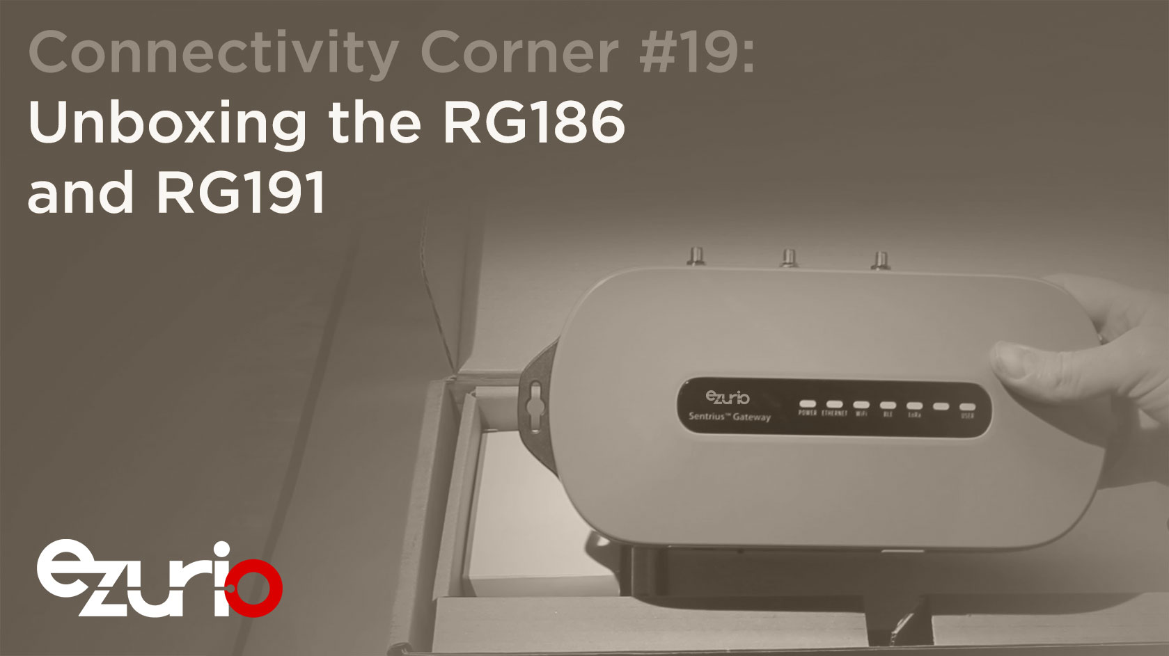 Episode 19: Unboxing the Sentrius RG186 and RG191