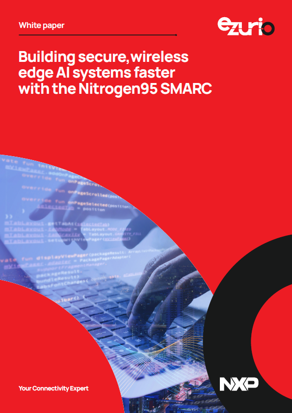 Building secure, wireless edge AI systems faster with the Nitrogen95 SMARC