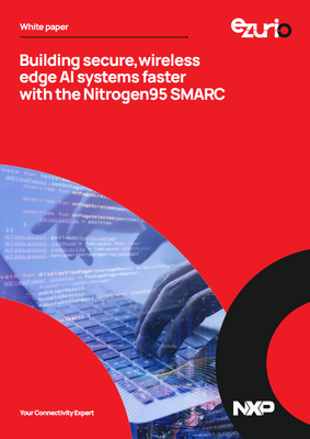 Building secure, wireless edge AI systems faster with the Nitrogen95 SMARC