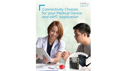 Connectivity Choices for your Medical Device and IoMT Application