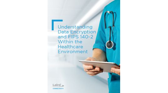 Understanding Data Encryption and FIPS 140-2 Within the Healthcare Environment