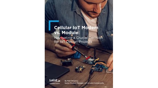 Cellular IoT Modem vs. Module: Navigating a Crucial Decision for IoT Design Projects