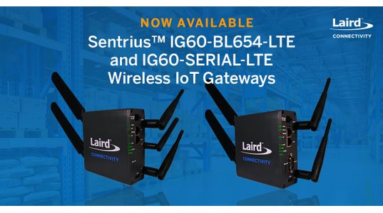 Now Available: Sentrius IG60-BL654-LTE Wireless IoT Gateways 