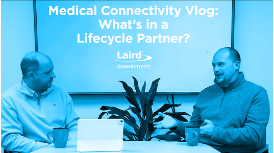 What's in a Lifecycle Partner? - Medical Connectivity Vlog #1