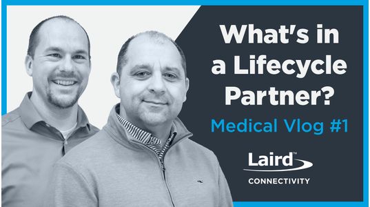 What's in a Lifecycle Partner? - Medical Connectivity Vlog #1