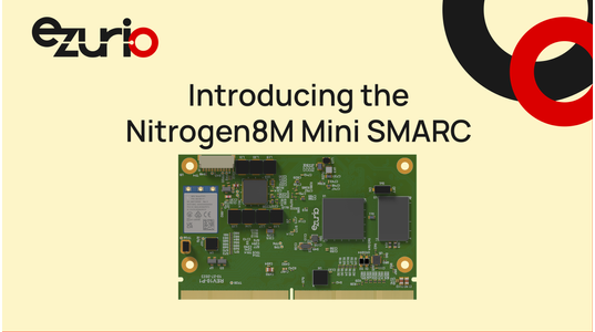 Introducing the Nitrogen8M Mini SMARC