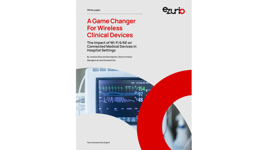 A Game Changer For Wireless Clinical Devices: The Impact of WiFi 6/6E on Connected Medical Devices in Hospital Settings
