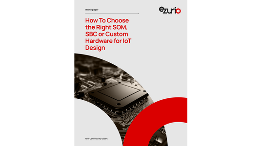 How To Choose the Right System-on-Module, Single-Board Computer, or Custom Hardware for IoT Design Projects