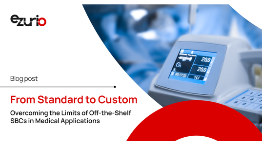 From Standard to Custom: Overcoming the Limits of Off-the-Shelf SBCs in Medical Applications