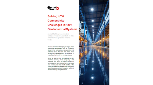 Solving IoT & Connectivity Challenges in Next-Gen Industrial Systems