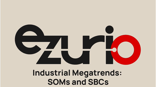 Industrial Megatrends - SOMs and SBCs