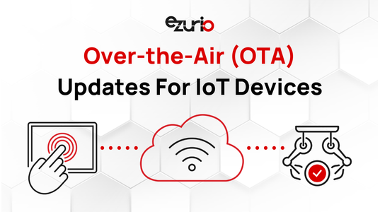 OTA (Over-The-Air) Updates For IoT Devices