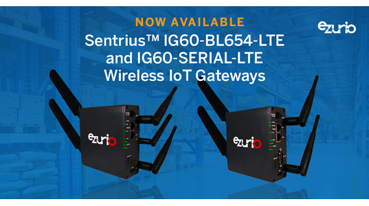 Now Available: Sentrius IG60-BL654-LTE Wireless IoT Gateways 