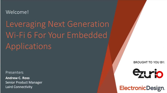 Leveraging Next Generation Wi-Fi 6 For Your Embedded Applications