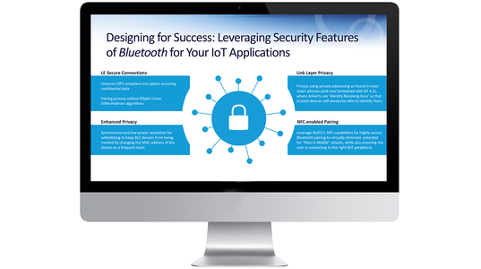 Designing for Success: Leveraging Security Features of Bluetooth for Your IoT Applications