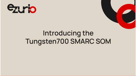 Introducing the Tungsten700 SMARC SOM