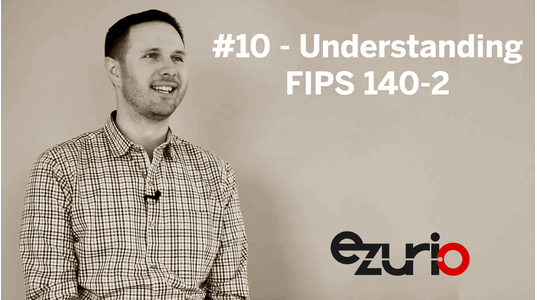 Episode 10: Understanding FIPS 140-2