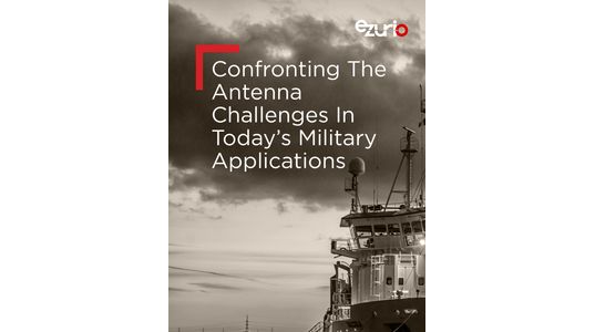 Confronting The Antenna Challenges In Today’s Military Applications