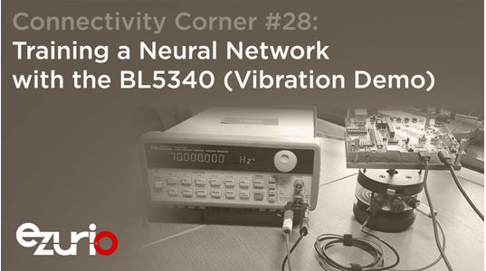 Episode 28: Training a Neural Network with the BL5340 (Vibration Demo)