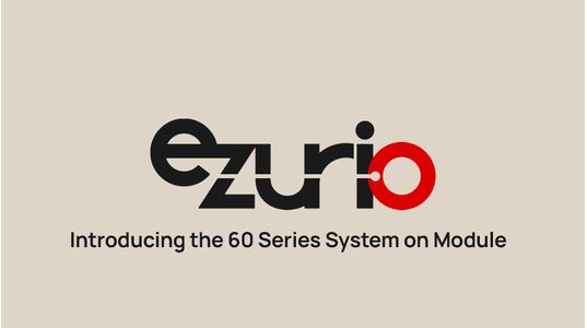 Introducing the 60 Series System on Module