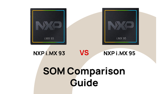i.MX 93 vs. i.MX 95 SoM Comparison Guide
