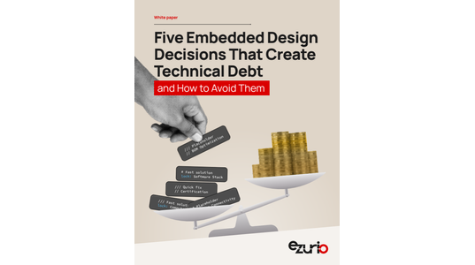 Five Embedded Design Decisions That Create Technical Debt and How to Avoid Them